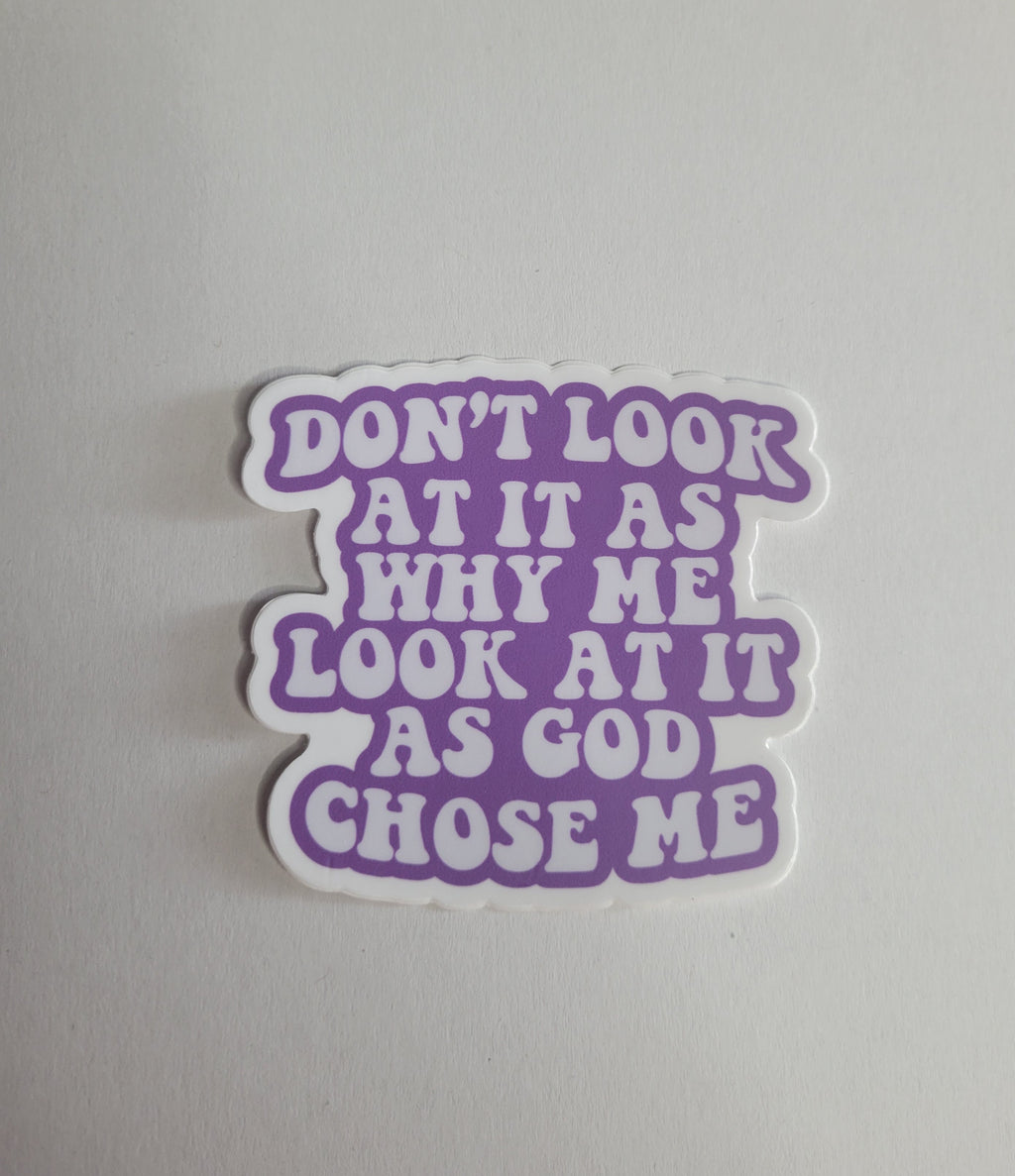 God Chose Me 3" Vinyl Sticker