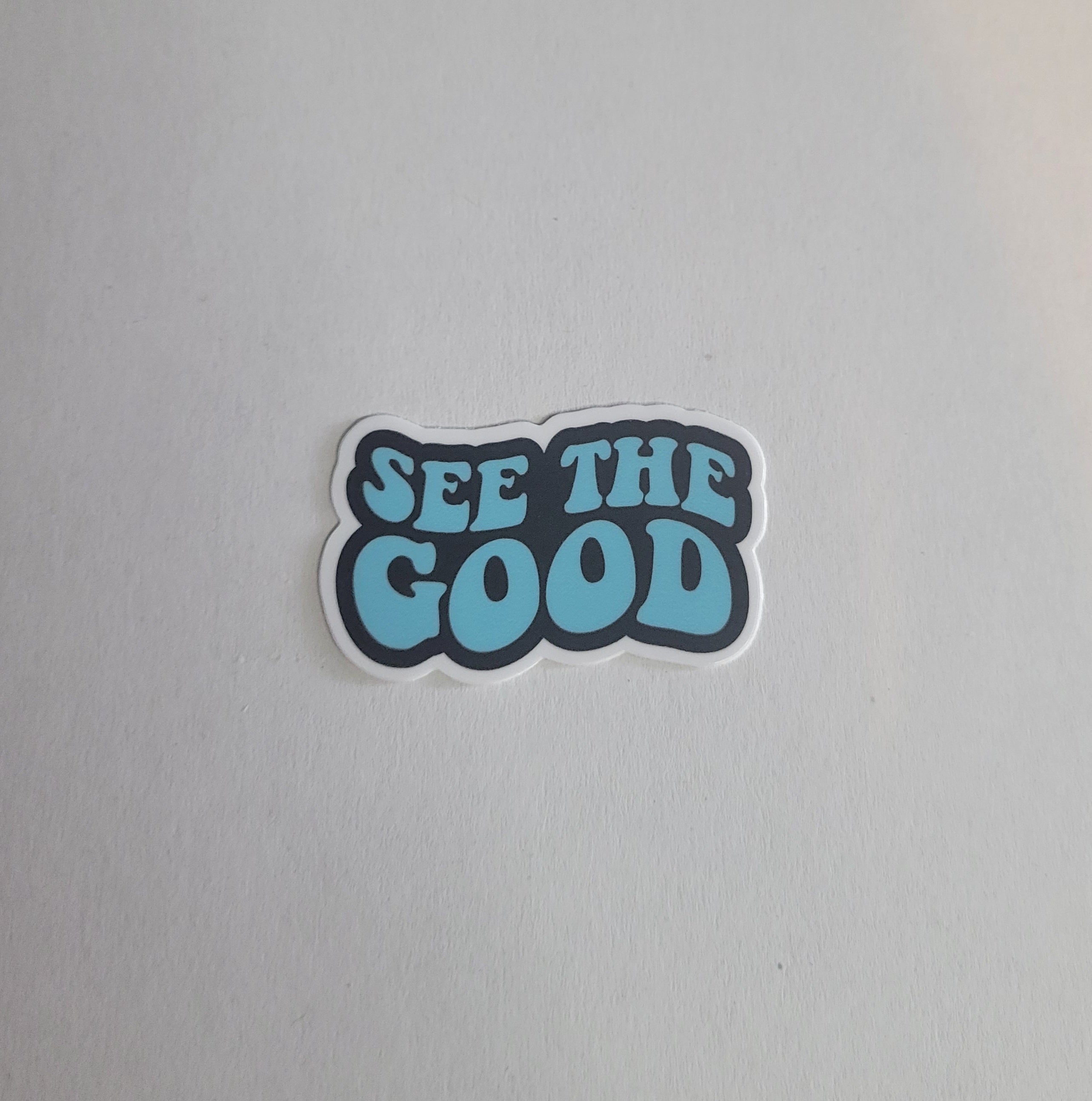 See The Good 2" Vinyl Sticker