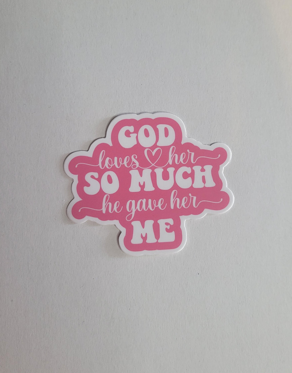 God Loves Her 3" Vinyl Sticker