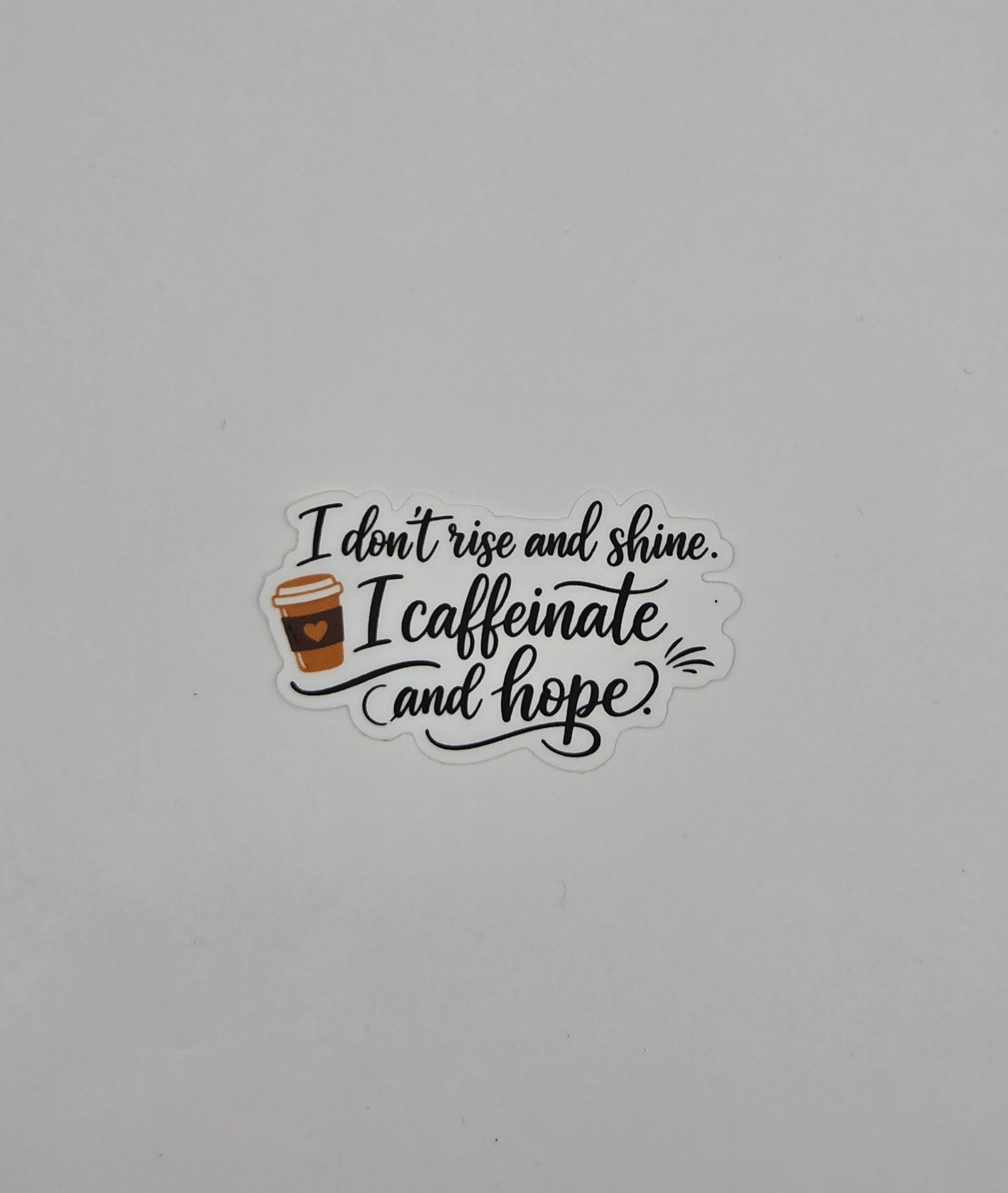 Caffeinate & Hope Vinyl Sticker