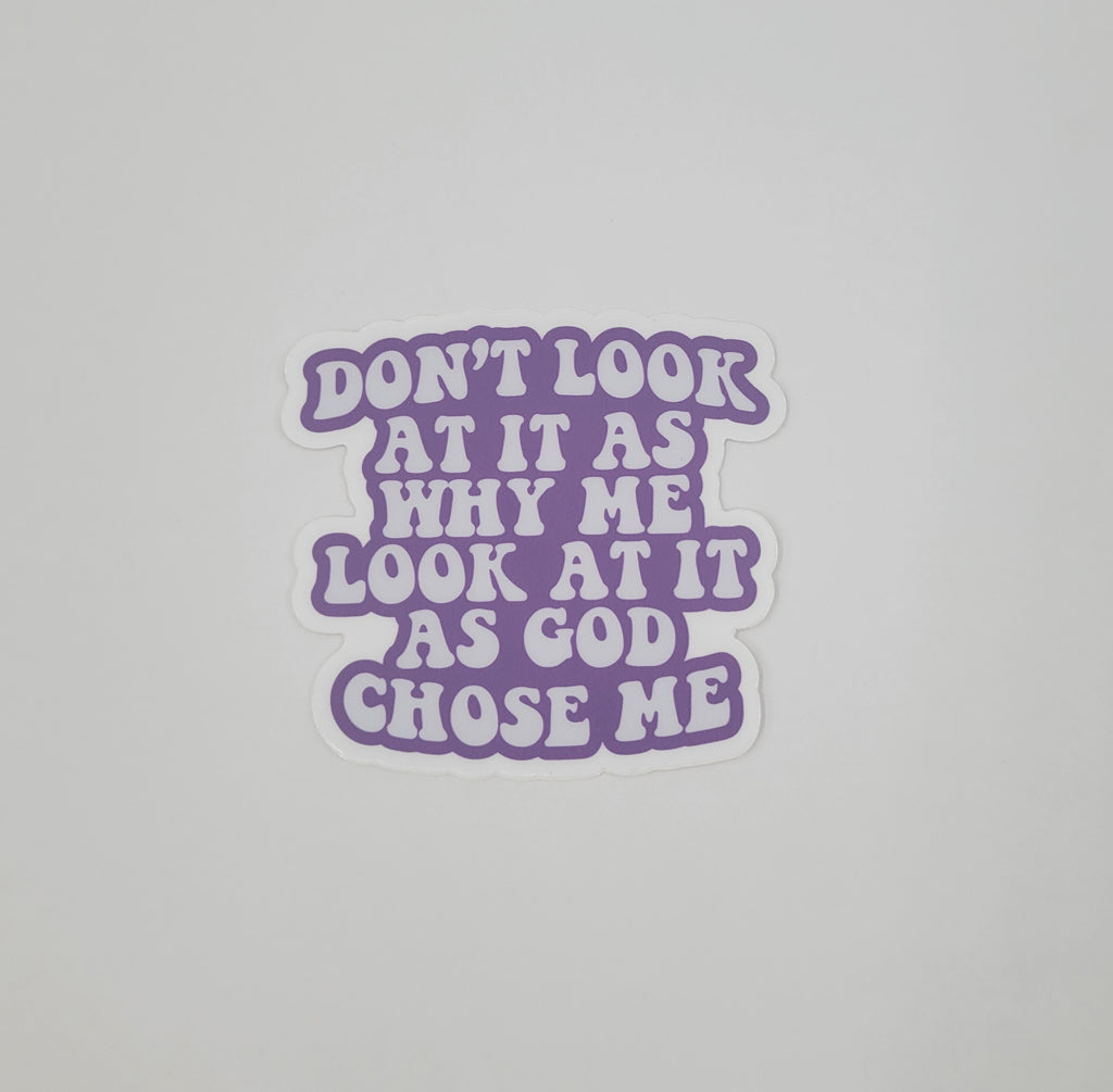 God Chose Me 3" Vinyl Sticker