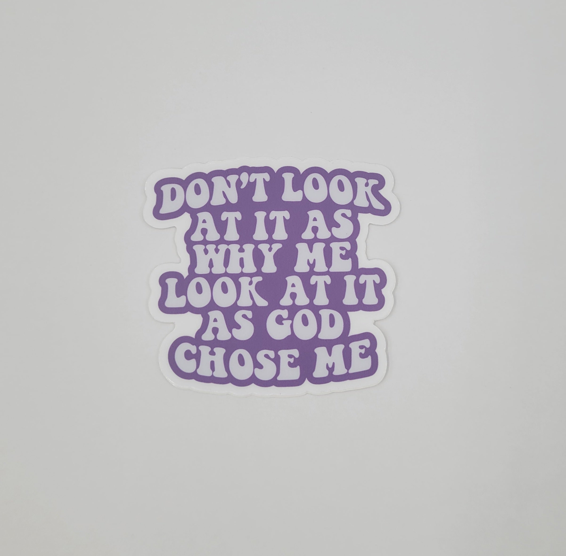 God Chose Me 3" Vinyl Sticker